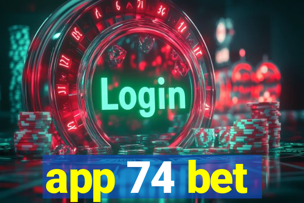 app 74 bet